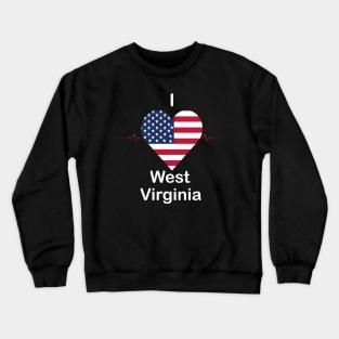 I love West Virginia Crewneck Sweatshirt